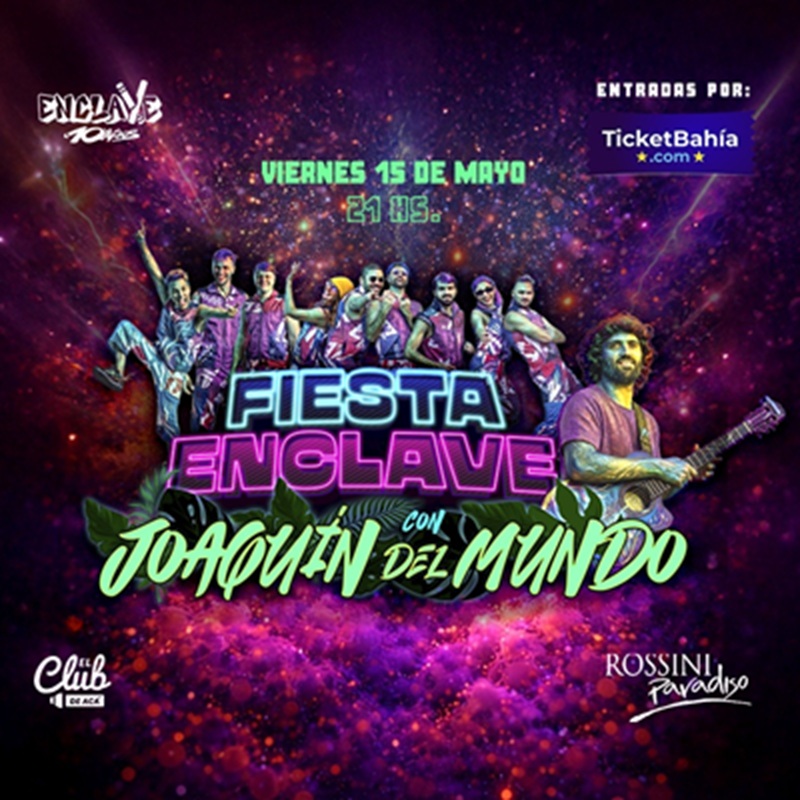 Fiesta Enclave con Joaquín del Mundo